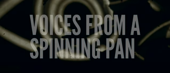 Voices From A Spinning Pan
